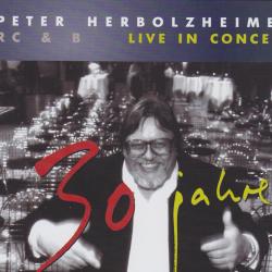 R C & B Live In Concert - 30 Jahre